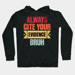 Always Cite Your Evidence Bruh, Teacher Hoodie